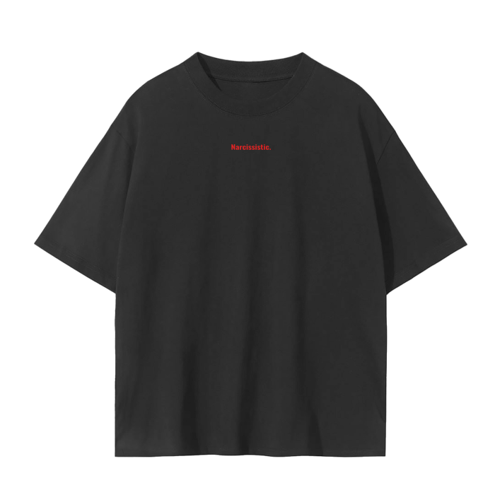Tuck-in "Narcissistic." t-shirt