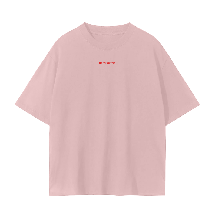 Tuck-in "Narcissistic." t-shirt
